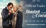 Film 'Ibadah dan Cinta', Ketika Pemuda Agnostik Jatuh Cinta pada Putri Kyai Pemilik Pesantren