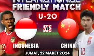 Jadwal Laga Uji Coba Timnas Indonesia U-20 vs China Malam Ini