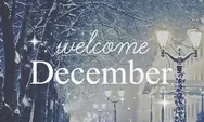 10 Ucapan Selamat Datang Bulan Desember 2025 Penuh Makna dan Doa