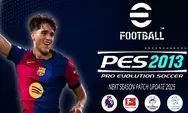 FULL UPDATE! Download PES 2013 Patch 2026 Terbaru dengan Transfer Musim 2025/2026
