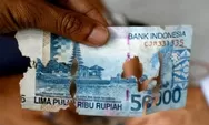Uang Sobek Masih Bisa Ditukar di Bank? Begini Ketentuan dan Syarat dari Bank Indonesia