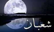Umat Islam Wajib Tahu! Ini Tiga Peristiwa Penting di Bulan Syaban