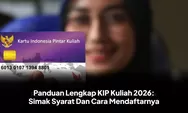 Panduan Lengkap Daftar KIP Kuliah 2026 untuk SNBP dan SNBT,  Dijamin Lolos! 