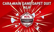 Trik Mobile Premier League (MPL) Menghasilkan Uang dengan Saldo DANA? Bagaimana Caranya, Simak Penjelasannya!