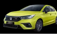 Bikin Naksir! Skema Kredit Honda City Hatchback RS Terbaru, Cicilan Mulai Rp4 Jutaan