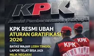Bukan Sekadar Hadiah: KPK Resmi Ubah Aturan Gratifikasi 2026, Batas Wajar Ikut Naik!