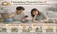 7 Kesalahan Finansial Gen Z yang Sering Terjadi, Begini Carar Menghindarinya