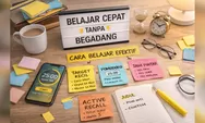 Cara Belajar Cepat dan Efektif Tanpa Begadang, Ini Tekniknya!