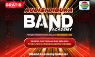 Bukan Cuma Nyari Band, Ini Lagi Nyari Ledakan Baru: Audisi BAND ACADEMY INDOSIAR Resmi Dibuka!