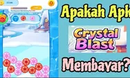 REVIEW Aplikasi Penghasil Uang Crystal Blast APK 2026, Cara Bermain Game dan Bukti Pembayaran Terbaru
