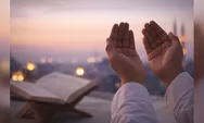 Pertengahan Ramadan, Waktu Emas Berdoa: Kumpulan Doa Mustajab yang Dianjurkan Ulama Lengkap Arab dan Artinya