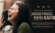 Mengapa Film Religi Jangan Panggil Mama Kafir Viral dan Masuk Top 10 Netflix di Tiga Negara?