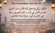 Doa Puasa Hari ke 27 Ramadhan: Bacaan, Keutamaan, dan Harapan Meraih Lailatul Qadar