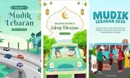 Kumpulan Ucapan Selamat Mudik Lebaran 2026 Penuh Makna, Cocok Dibagikan ke Keluarga dan Teman