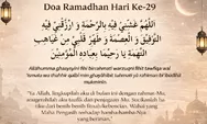 Doa Puasa Hari ke 29 Ramadhan: Penutup Ibadah yang Penuh Harap dan Pembersih Hati