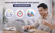 Produktif Tanpa Stres: Rahasia Gaya Hidup Santai Tapi Tetap Maksimal di 2026