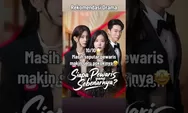 Siapa Pewaris yang Sebenarnya: Cara Nonton Gratis di Aplikasi DramaBox