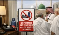 Jemaah Haji Wajib Tahu! Arab Saudi Larang Bawa Kompor Gas ke Hotel Madinah Saat Musim Haji