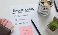 Revenge Saving: Tren Menabung Ekstrem yang Viral, Solusi Cerdas atau Terlalu Berlebihan?