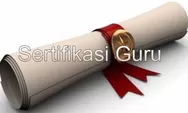 Kesempatan Terakhir! Penjaringan Sertifikasi Guru 2026 Dibuka, Simak Syarat dan Cara Daftarnya Sebelum 30 April