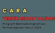 Tanggal Pelaksaan Verifikasi Bantuan Digitalisasi Pembelajaran 2026 Lengkap Data yang Harus Diverifikasi oleh Sekolah