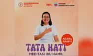 Bangsa yang Kuat Lahir Dari Ibu yang Tenang: Tata Hati Hadir Siapkan Generasi Emas 2045 Sejak dalam Kandungan 