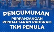 Deadline Diperpanjang! Daftar Program TKM Pemula 2026 Sebelum 24 Mei — Modal Usaha Menanti