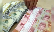 Rupiah Nyaris Rp18.000 per Dolar AS, Haruskah Masyarakat Panik? Ini Penjelasan yang Jarang Dibahas