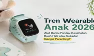 Tren Wearable Anak 2026: Alat Bantu Pantau Kesehatan Buah Hati atau Sekadar Gengsi Parenting?