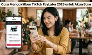 Syarat & Cara Mengaktifkan TikTok PayLater 2026 untuk Akun Baru Langsung Bisa Belanja Online