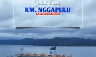 Update Jadwal KM Nggapulu Juni 2026: Rute Keberangkatan Menuju Surabaya dan  Tiba di Jakarta