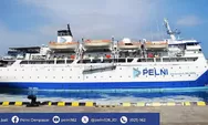 Jadwal Pelayaran Kapal PELNI KM Awu: Rute Kalabahi-Kumai dan Kumai-Kalabahi di Juni-Juli 2026