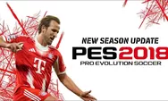Wajib Dicoba! Cara Install PES 2018 Patch 2026 Terbaru: Update Transfer Musim 2025/2026 