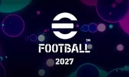 Cara Download eFootball 2027 di PS3, PS4, dan PS5, Cek Update Terbarunya