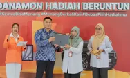 Danamon Umumkan Pemenang Danamon Hadiah Beruntun 5.0 Periode Pertama, Tebar Hadiah di 11 Region