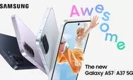 Samsung Galaxy A57 5G dan A37 5G Meluncur, Tawarkan Fitur Premium Harga Lebih Terjangkau