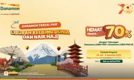 Danamon Travel Fair Hadir di Tujuh Kota, Tawarkan Promo Perjalanan hingga Diskon 70 Persen