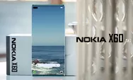 Nokia X60 Pro Smartphone Flagship, Prosesor Snapdragon dan Kamera Unggul