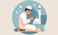 Mengenal Lebih Dalam Tentang I'tikaf di Bulan Ramadhan, Simak Panduan Lengkap dan Praktisnya di Sini