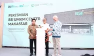 BSI Perluas Jangkauan di Indonesia Timur, UMKM Center Makassar Resmi Beroperasi