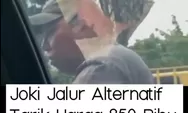 Pengakuan dan permohonan maaf joki alternatif jalur Puncak Bogor meminta tarif sebesar Rp850.000
