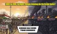 Ribuan Kali Demo Tak Digubris: Mengapa Gelombang Aksi Kini Berubah Anarkis?