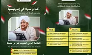 Kedamaian Turun ke Bumi: Habib Umar bin Hafidz Hadir di Indonesia, ini dia Jadwalnya