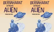 Bersahabat dengan Alien, kumpulan cerita yang ajak pembaca memahami rasa asing dalam diri