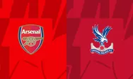 Nonton Live Streaming Arsenal vs Crystal Palace, Kick Off 19.30 WIB
