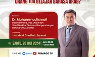 Seminar Online Primago 2024 “Anak Masuk Pesantren, Perlukah Orang Tua Belajar Bahasa Arab”