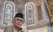 Miliki Arsitektur Indah, Pakar Sejarah Islam Prof Dadan: Belum Lengkap Jika ke Turki Tanpa Mengunjungi Hagia Sofia