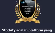 Mengapa Stockity Menjadi Pilihan Utama Para Trader?