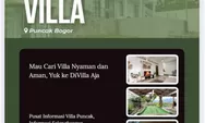 D’Villa Aja Menjadi Pusat Sewa Villa Terbaik dan Terpercaya di Puncak Bogor Jawa Barat