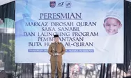 Resmikan Markaz Dirosah Qur'an Sab'a Sanabil, Walikota Depok Supian Suri Launching Program Pemberantasan Buta Huruf Al Quran